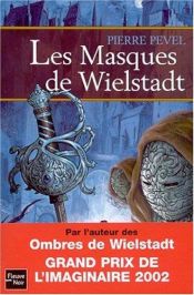 book cover of Les Masques de Wielstadt by Pierre Pevel