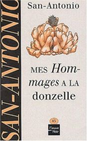 book cover of Mes hommages à la donzelle by Frédéric Dard