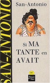 book cover of Si ma tante en avait by Frédéric Dard