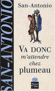 book cover of Va donc m'attendre chez Plumeau by Frédéric Dard