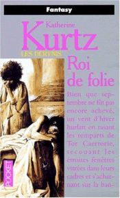 book cover of Les Derynis, La trilogie des rois (903-918) t.1: Roi de folie by Katherine Kurtz