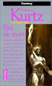 book cover of Les Derynis, La trilogie des rois t.3: Roi de mort by Katherine Kurtz