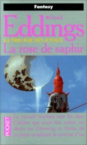 book cover of Trilogie des joyaux, N° 3 : La Rose de Saphir by David Eddings