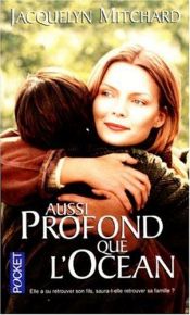 book cover of Aussi Profond Que L'Ocean by Jacquelyn Mitchard