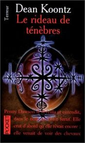 book cover of Le rideau de tenebres by Dean Koontz
