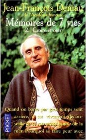 book cover of Mémoires de 7 vies, tome 2 : Croire et Oser by Jean-François Deniau