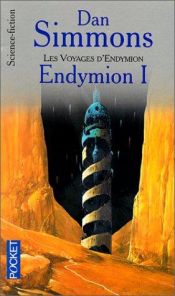book cover of Les Voyages d'Endymion, tome 1 : Endymion I by Dan Simmons
