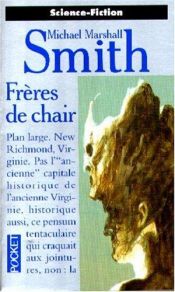 book cover of Frères de chair by Michael Marshall Smith
