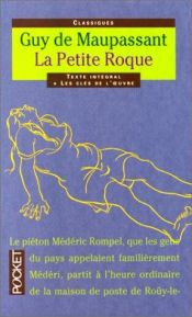 book cover of Die kleine Roque und andere Novellen. ( Gesamtausgabe der Novellen und Romane, 6). by Guy de Maupassant