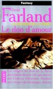 book cover of La Douleur de la terre, tome 1 : le don d'amour by Dave Wolverton