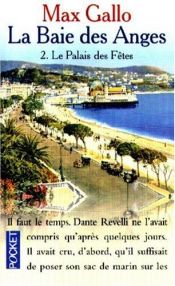 book cover of La baie des anges t2 le palais des fetes by Max Gallo