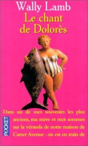 book cover of Le Chant de Dolorès by Wally Lamb