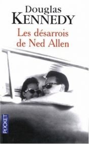 book cover of Les Désarrois de Ned Allen (The Job) by Douglas Kennedy