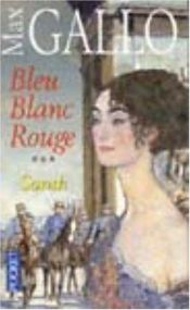 book cover of Bleu, blanc, rouge, tome 3 : Sarah by Max Gallo