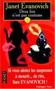 book cover of Deux fois n'est pas coutume by Janet Evanovich