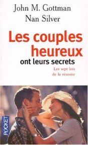 book cover of Les couples heureux ont leurs secrets by John M. Gottman