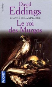 book cover of La Mallorée, chant 2 : Le roi des Murgos by David Eddings