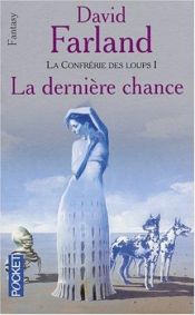 book cover of Les Seigneurs des Runes, tome 3 : La dernière chance by Dave Wolverton