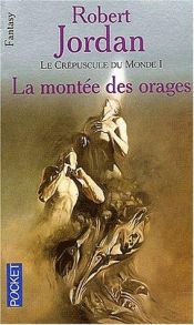 book cover of La montée des orages by Robert Jordan