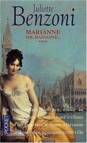 book cover of Toi, Marianne by Juliette Benzoni