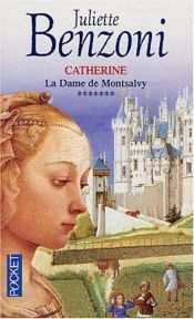 book cover of Cathérine de Montsalvy by Juliette Benzoni