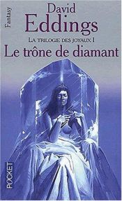 book cover of La trilogie des joyaux, N° 1 : Le trône de diamant by David Eddings