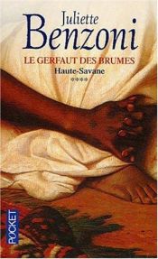 book cover of Le gerfaut des brumes, tome 4 : Haute-Savane by Juliette Benzoni