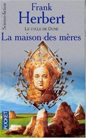 book cover of La Maison des mères by Frank Herbert