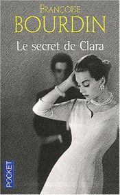 book cover of Le Secret de Clara by Françoise Bourdin