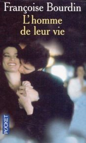 book cover of L'Homme de leur vie by Françoise Bourdin