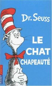 book cover of Le Chat Chapeaute by Dr. Seuss