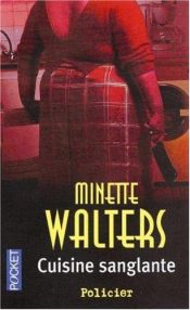 book cover of Cuisine sanglante by Minette Walters