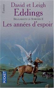 book cover of Belgarath le sorcier, Tome 2 : Les années d'espoir by David Eddings