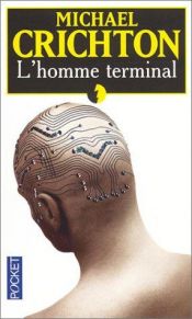 book cover of L'Homme terminal by Michael Crichton