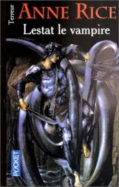 book cover of Lestat le vampire by Anne Rice