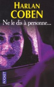 book cover of Ne le dis à personne by Harlan Coben