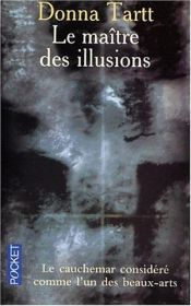 book cover of Le Maître des illusions by Donna Tartt|Rainer Schmidt