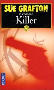 book cover of K comme Killer by Sue Grafton