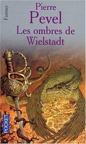 book cover of Las sombras de Wielstadt by Pierre Pevel