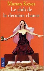 book cover of Le club de la dernière chance by Marian Keyes