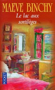 book cover of Le Lac aux sortilèges by Maeve Binchy