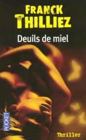 book cover of Deuils de miel by Franck Thilliez