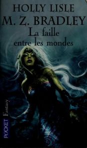 book cover of La faille entre les mondes by Меріон Зіммер Бредлі