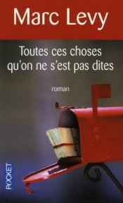book cover of Toutes ces choses qu'on ne s'est by Marc Levy