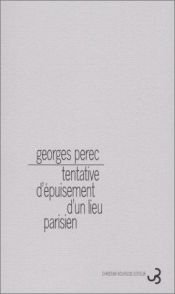 book cover of Tentative d'épuisement d'un lieu parisien by Georges Perec