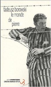 book cover of Le monde de pierre by Tadeusz Borowski