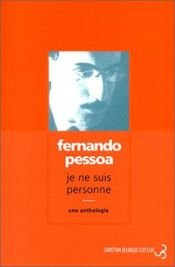 book cover of "Je ne suis personne" une anthologie, vers et proses by Fernando Pessoa