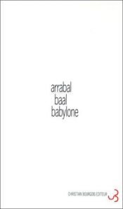 book cover of Baal Babylone by Fernando Arrabal