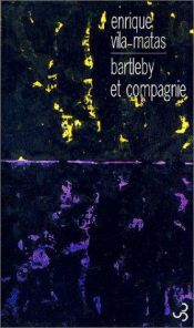 book cover of Bartleby et compagnie by Enrique Vila-Matas|Petra Strien-Bourmer