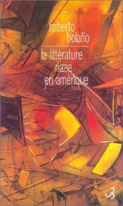 book cover of La littérature nazie en Amérique by Roberto Bolaño